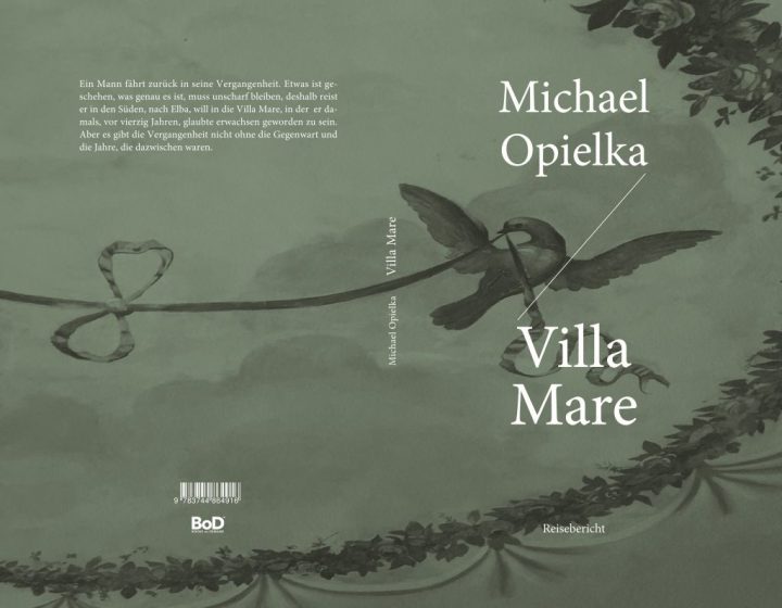 Michael Opielka, Villa Mare. Reisebericht (2017) 