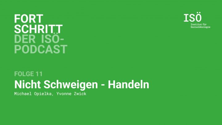 Fortschritt – der ISÖ-Podcast – Folge 11 – Nicht Schweigen – Handeln 