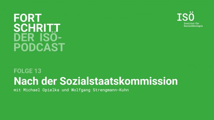Fortschritt – der ISÖ-Podcast – Folge 13 – Nach der Sozialstaatskommission 