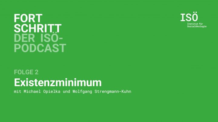 Fortschritt – der ISÖ-Podcast – Folge 2 – Existenzminimum 
