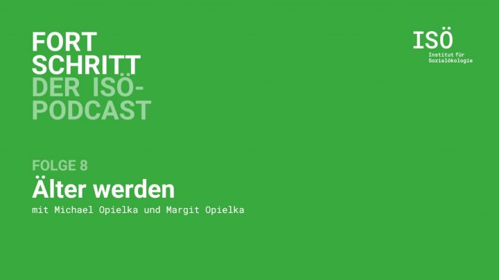 Fortschritt – der ISÖ-Podcast – Folge 8 – Älter werden 