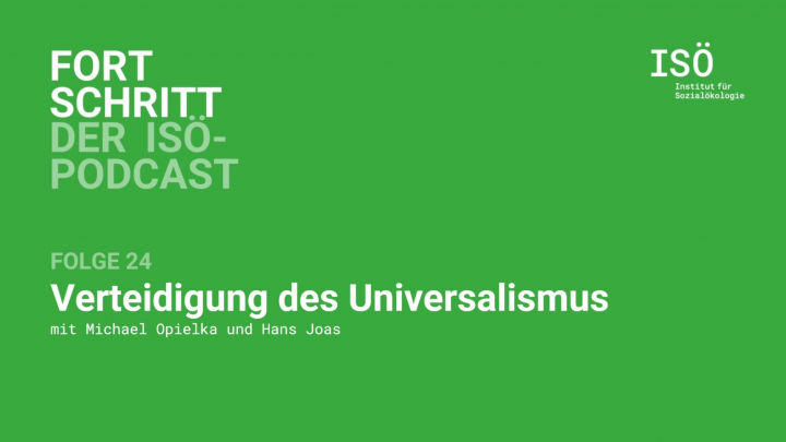 Fortschritt – der ISÖ-Podcast – Folge 24 – Verteidigung des Universalismus 