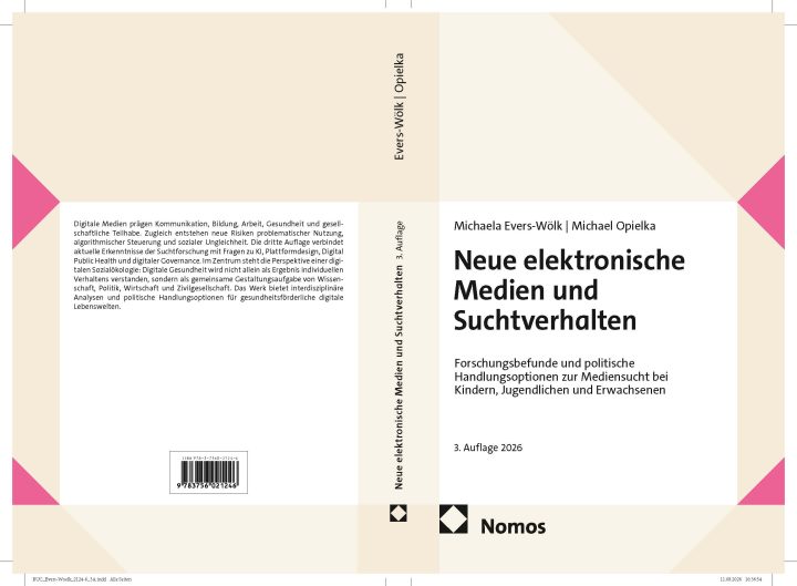 Dritte Auflage von Michaela Evers-Wölk und Michael Opielka „Neue elektronische Medien und Suchtverhalten“ bei NOMOS erschienen 