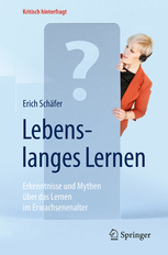 Lebenslanges Lernen – Mythenerhellendes großes Buch von ISÖ-Fellow Erich Schäfer 