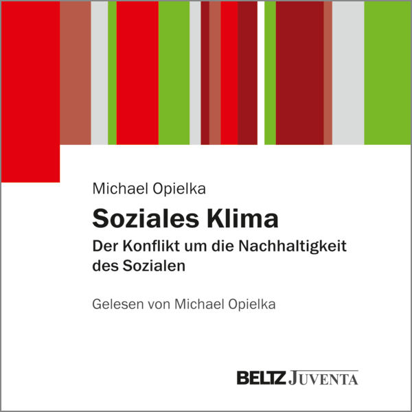 Hörbuch Michael Opielka, Soziales Klima. Der Konflikt um die Nachhaltigkeit des Sozialen (2023) 