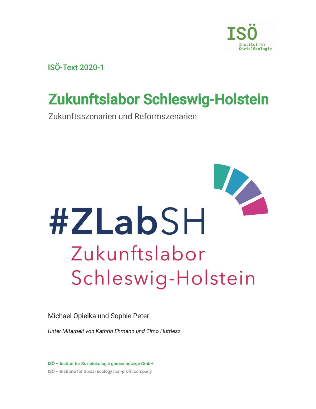 Michael Opielka/Sophie Peter, Zukunftslabor Schleswig-Holstein. Zukunftsszenarien und Reformszenarien (ISÖ-Text 2020-1) 