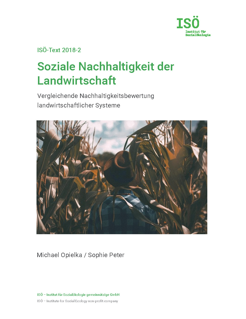 Michael Opielka/Sophie Peter, Soziale Nachhaltigkeit der Landwirtschaft. Vergleichende Nachhaltigkeitsbewertung landwirtschaftlicher Systeme (ISÖ-Text 2018-2) 